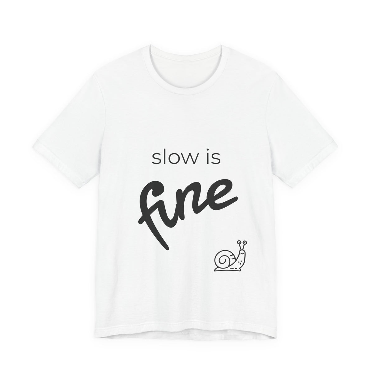 slow is fine — tee