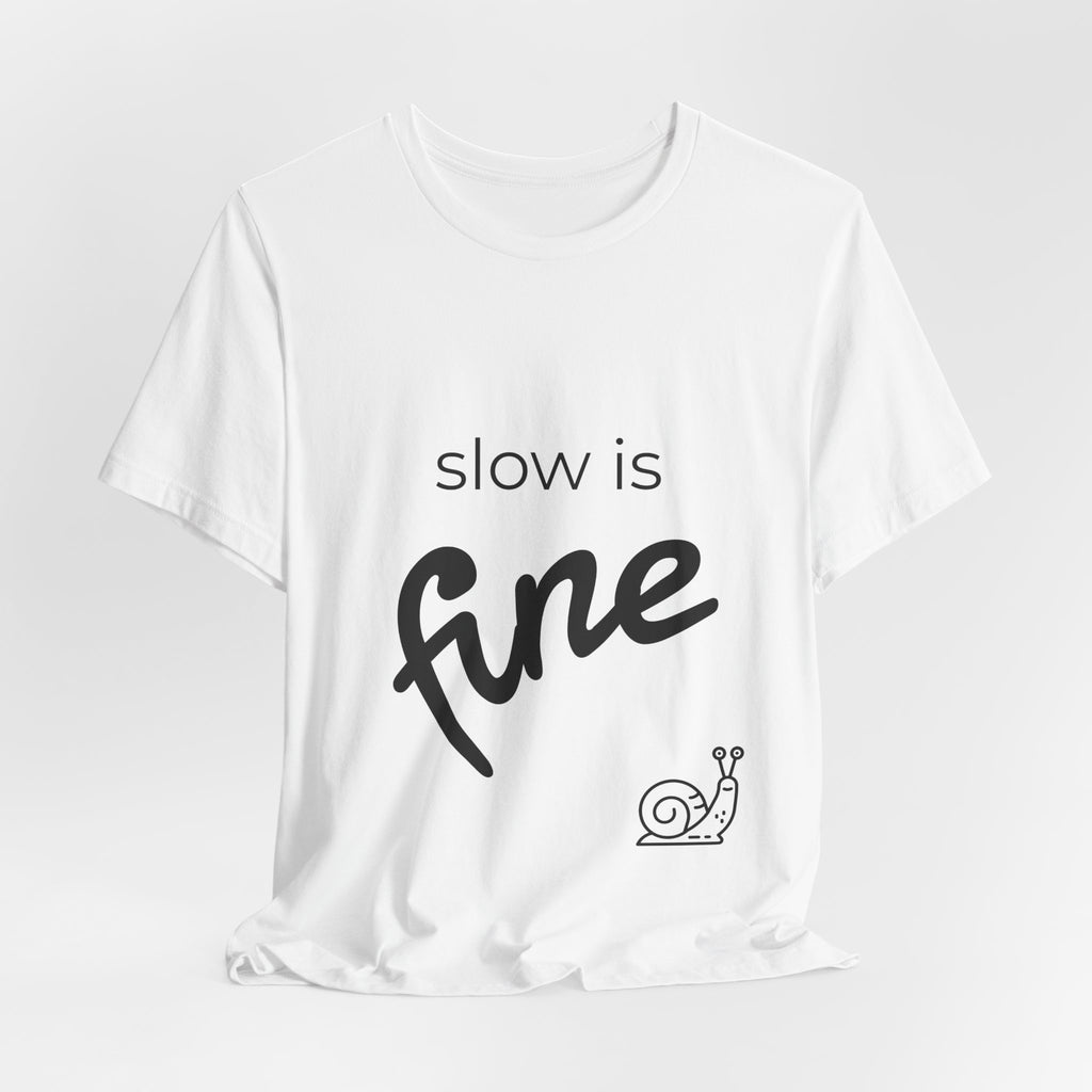 slow is fine — tee