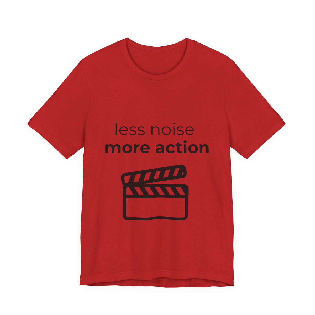 less noise, more action — tee